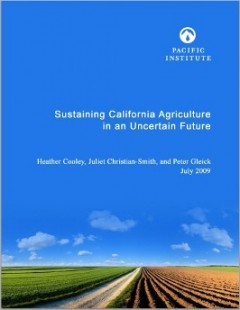 <a href=http://www.pacinst.org/publication/sustaining-california-agriculture-in-an-uncertain-future/>Sustaining California Agriculture in an Uncertain Future</a>